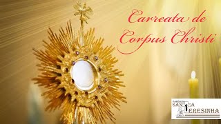 Carreata de Corpus Christi | Quarta-feira | 16 de junho de 2022