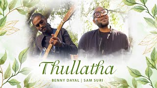 Thullatha (Cover) | Benny Dayal | Sam Suri