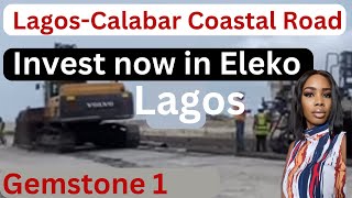 Lagos-Calabar Coastal Road Construction: Investment Opportunities in Eleko, Lagos