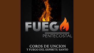 🔥 Coros de Unción y Fuego del Espíritu Santo🔥 COROS PENTECOSTALES VIEJITOS PERO MUY BONITOS