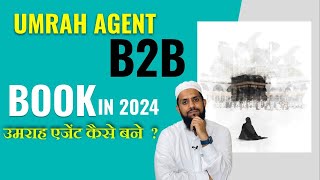 Umrah Agent B2B