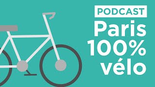 [PODCAST] Le programme d'Anne Hidalgo - Paris 100% vélo