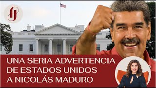 Una seria advertencia de Estados Unidos a Nicolás Maduro EP. 45 ¿Qué pasó con lo que pasó?