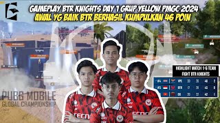 GAMEPLAY BTR KNIGHTS DAY 1 PMGC GRUP YELLOW - LAPAR GA ADA OBAT | MATCH 1-6 HIGHLIGHT