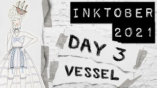 Inktober 2021 Day 3 "Vessel" | Fashion Illustration | Demi Bo Bemi