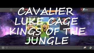 CAVALIER Kings of the Jungle | CAVALIER LUKE CAGE | MARVEL CONTEST OF CHAMPIONS | MCOC |