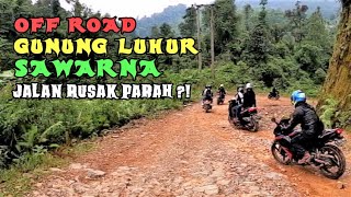 OFF ROAD CITOREK, GUNUNG LUHUR, SAWARNA -TOURING NINJA RR - XMAX- NMAX- R15 - BYSON