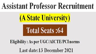 Assistant Professor Recruitment 2021 in a State University | Assistant Professor Vacancy 2021| Apply