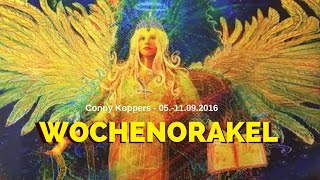 Wochenorakel vom 05.-11.09.2016 - Conny Koppers