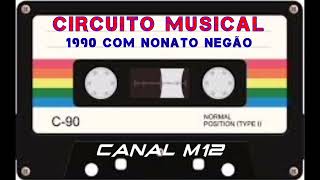 BANDA CIRCUITO MUSICAL 1990 COM NONATO NEGÃO