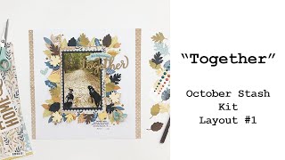 "Together": October Stash Kit Project #1