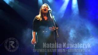 Natalia Kowalczyk  [Śpiewać każdy może - grudzień 2014]