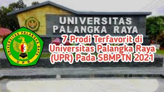 Jurusan Terfavorit Di Universitas Palangka Raya ( UPR ) Pada SBMPTN 2021