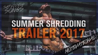 SUMMER SHREDDING TRAILER 2017 | ALPHALETE | MOTIVATION GYM