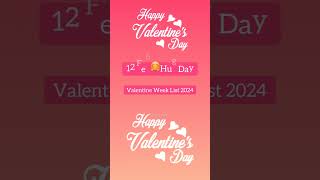 Valentine week list 2024 | Valentine's Day 2024  Valentine Status #valentinesday #valentinesdaygift