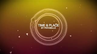 Parabelle - Time & Place [HD]