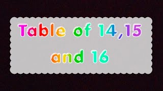 Table from 14 to 16 // Table of 14/ Table of 15/ Table of 16