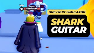 How to get Shark Guitar in One Fruit Simulator