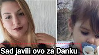 Majka Danke Ilić sad otkrila ovo o Danki da li verujete