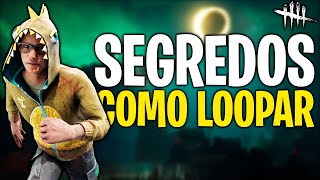 APRENDA OS SEGREDOS De COMO LOOPAR Para Sempre No DBD