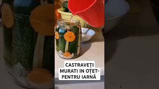 CASTRAVEȚI MURAȚI IN OȚET-PENTRU IARNĂ #reteteusoare #reteterapide #1million #short #shorts #food