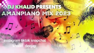 Amanpiano Mix 2023 Dj khalid