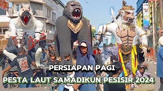 persiapan pagi arak-arakan pesta laut samadikun pesisir 2024