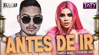 ROMEU E TATY PINK - ANTES DE IR