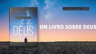 Meditações Diárias: 12 de Dezembro - UM LIVRO SOBRE DEUS l Maravilhoso Deus