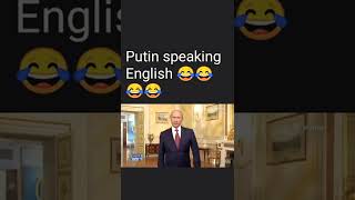 Putin speaking English #funny #Putin #shorts #shortvideos