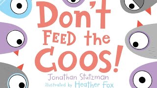 Don't feed the Coos ! | Jonathan Stutzman |  Preschool read-aloud book | 4 -8 years old