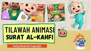 Surat Al Kahfi Murottal Animasi Anak Cocomelon Song | Quran Recitation for Kids