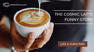 The Cosmic Latte: A Hilarious Adventure at the Wackiest Coffee Shop! |funny video animation cartoon