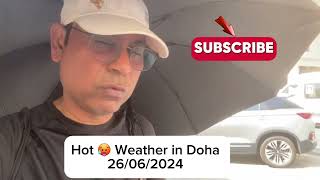 Hot 🥵 Weather at Doha , Qatar 🇶🇦