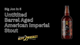 Untitled Barrel Aged American Imperial Stout: Big Jon in 5