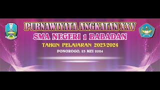 🔴LIVE ... PURNAWIYATA ANGKATAN XXV SMA NEGERI 1 BABADAN Tahun Pelajaran 2023/2024