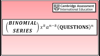 Binomial Series exam questions for P1