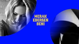 Merak Edersen Beni (ŞİİR) Duygusal Fon müziği