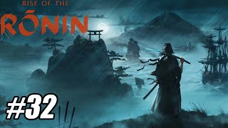 Rise of the Ronin - Part 32