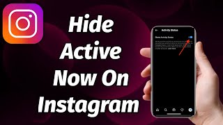 HOW TO HIDE ACTIVE NOW ACTIVITY STATUS IN INSTAGRAM