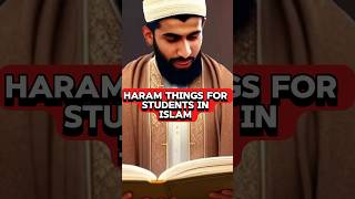 Haram things for students in Islam | #viral #shortsfeed #trending #islam #shorts