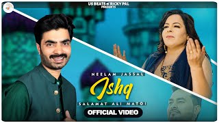 Ishq | Neelam Jassal & Salamat Ali Matoi | Full Song | Ricky Pal | New Punjabi Sufi Song 2024