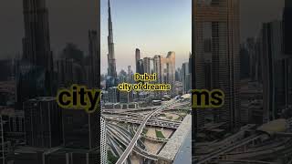 Dubai city of dreams #shorts