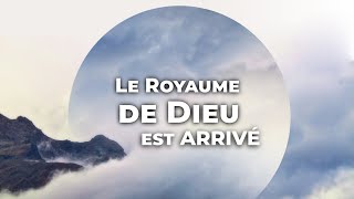 Le Royaume de Dieu est Arrivé - Culte en direct