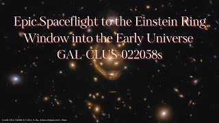 🚀🔴 AMAZING! Epic Voyage to an Einstein Ring Revealing the Early Universe: GAL-CLUS-022058s!✨🌌