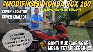 MODIFIKASI HONDA PCX 160 - PASANG AKSESORIS HONDA PCX 160 - COVER RADIATOR - KNALPOT - MUD FLAP