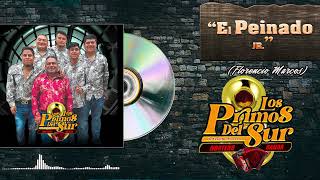 El Peinado Jr - Lencho Marcos Y Los Primos Del Sur