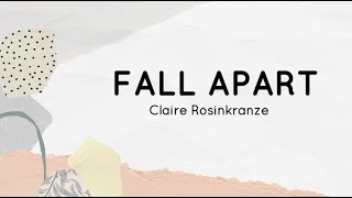 FALL APART - Claire Rosinkranze