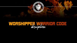 WHM | The Worshipper Warrior Code: Discipline Quotient | Pastor Steve Holt