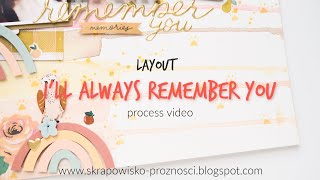 LO "I'll always remember you" - process video | Scrapbook.com